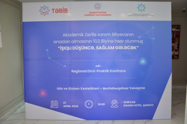 Şamaxıda akademik Zərifə Əliyevanın 103-cü ildönümünə həsr olunmuş regional elmi-praktik konfrans keçirilib